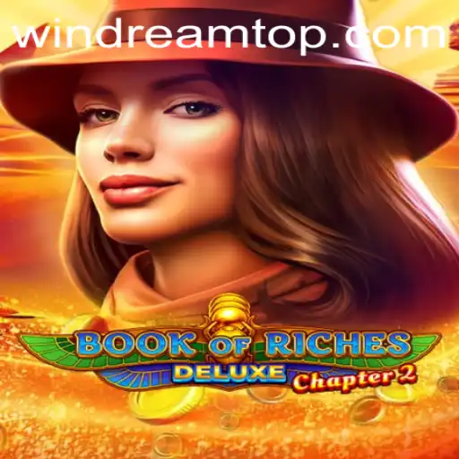 Book of Riches Deluxe Chapter 2: Unveiling the Mysteries with WINDREAM